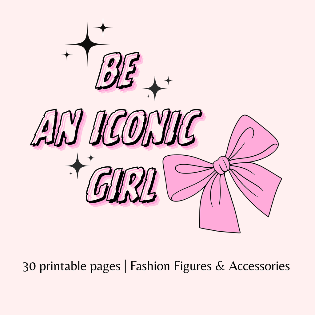 Be an Iconic Girl – Fashion Coloring Book | Printable Art Pages